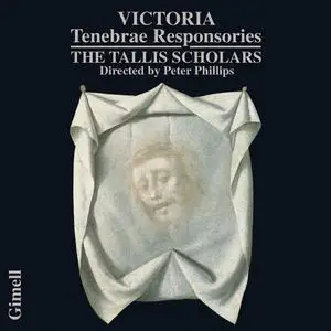 Peter Phillips, The Tallis Scholars - Tomás Luis de Victoria: Tenebrae Responsories (2001)
