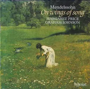 Mendelssohn: On Wings of Song - Graham Johnson, Margaret Price (2004)