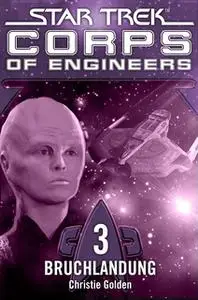 «Star Trek, Corps of Engineers - Episode 03: Bruchlandung» by Christie Golden