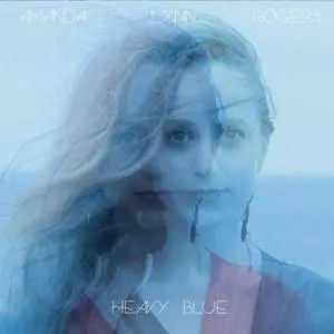 Amanda Rogers - Heavy Blue (2017)