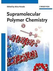 Supramolecular Polymer Chemistry [Repost]