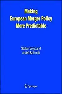 Making European Merger Policy More Predictable