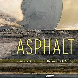Asphalt: A History [Audiobook]