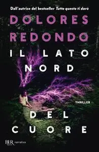 Dolores Redondo - Il lato nord del cuore