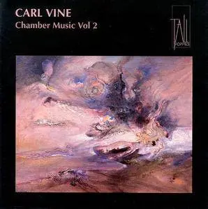 Carl Vine - Chamber Music, Vol. 2 (2000)