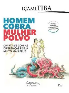 «Homem cobra, mulher polvo» by Içami Tiba