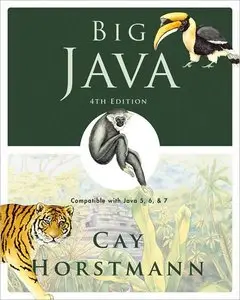 Big Java: Compatible with Java 5, 6 & 7, 4th Edition (Repost)