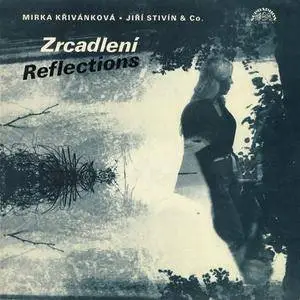 Mirka Křivánková/Jiří Stivín & Co. - Zrcadlení = Reflections (1985) {Supraphon} (vinyl rip)