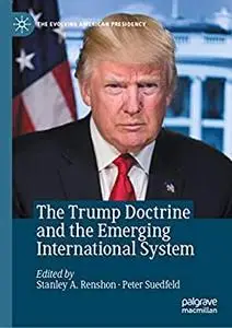 The Trump Doctrine and the Emerging International System