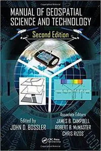 Manual of Geospatial Science and Technology, Second Edition (Repost)