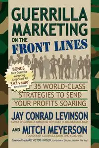 «Guerrilla Marketing on the Front Lines» by Jay Levinson, Mitch Meyerson