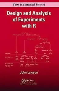 Design and Analysis of Experiments with R (Chapman & Hall/CRC Texts in Statistical Science)