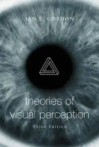Theories of Visual Perception by Ian E. Gordon