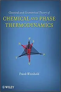 Classical and Geometrical Theory of Chemical and Phase Thermodynamics (Repost)