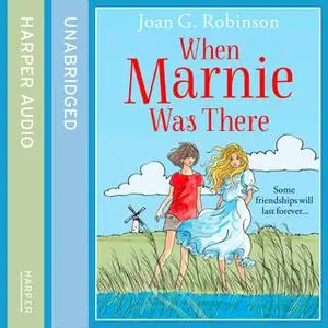 «When Marnie Was There» by Joan G. Robinson