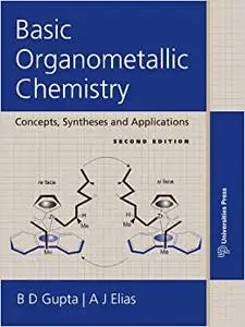 Basic Organometallic Chemistry: Concepts, Syntheses and Applications