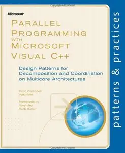 A Parallel Programming with Microsoft Visual C++: Design Patterns for Decomposition and Coordination on Multicore Architectures