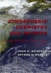 Atmospheric Chemistry and Physics: From Air Pollution to Climate Change by Spyros N. Pandis