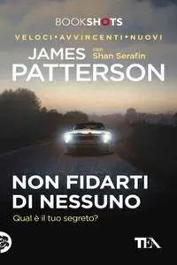 James Patterson, Shan Serafin - Non fidarti di nessuno