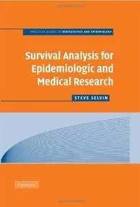 Survival Analysis for Epidemiologic and Medical Research (Practical Guides to Biostatistics and Epidemiology)