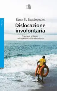 Renos K. Papadopoulos - Dislocazione involontaria