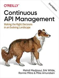 Continuous API Management: Making the Right Decisions in an Evolving Landscape