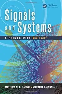 Signals and Systems: A Primer with MATLAB®