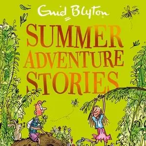 «Summer Adventure Stories» by Enid Blyton