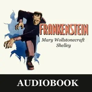 «Frankenstein» by Mary Wollstonecraft Shelley