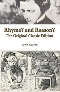 «Rhyme? And Reason?» by Lewis Carroll