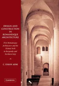 Design and Construction in Romanesque Architecture
