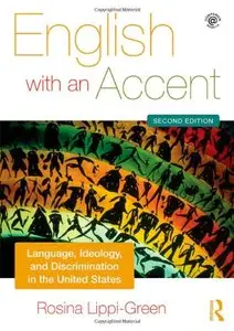 English with an Accent: Language, Ideology and Discrimination in the United States
