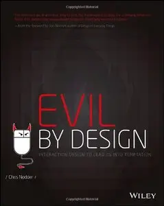 Evil by Design: Interaction Design To Lead Us Into Temptation