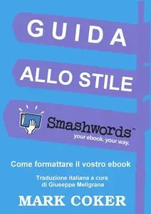 Mark Coker - Guida Allo Stile (Come formattare il vostro E-Book)