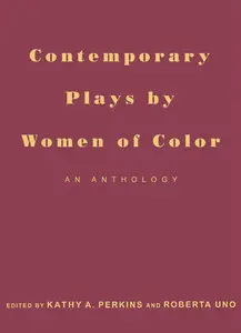 Contemporary Plays by Women of Color: An Anthology (Repost)