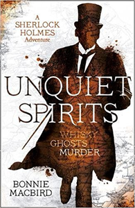 Unquiet Spirits: Whisky, Ghosts, Murder - Bonnie MacBird