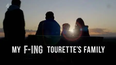 Ch4. - My F-ing Tourette's Family (2019)