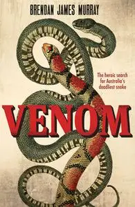 «Venom» by Brendan James Murray