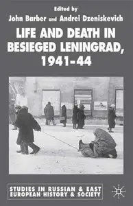 Life and Death in Besieged Leningrad, 1941-44 (Studies in Russian & Eastern European History)