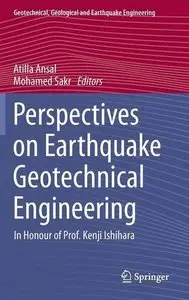 Perspectives on Earthquake Geotechnical Engineering: In Honour of Prof. Kenji Ishihara, v. 37