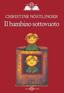 Il bambino sottovuoto - Christine Nöstlinger