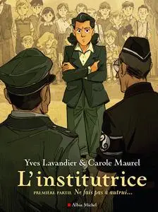 L'institutrice - Tome 1 - Ne fais pas à autrui...