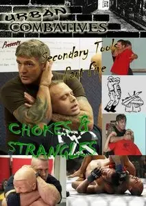 Urban Combatives - Secondary Tools Vol. 5: Chokes and Strangles with Lee Morrison