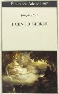 Joseph Roth - I cento giorni (repost)