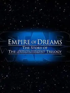 Prometheus Entertainment - Empire of Dreams: The Story of the Star Wars Trilogy (2015)