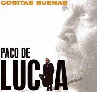 Paco De Lucia - Cositas Buenas (2003) [Repost]