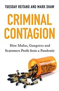 Criminal Contagion: How Mafias, Gangsters and Scammers Profit from a Pandemic