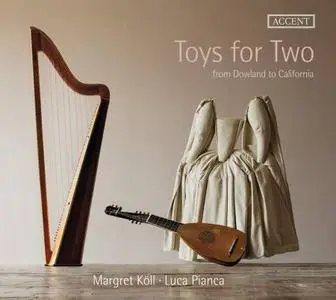 Luca Pianca & Margret Köll - Toys for Two: From Dowland to California (2018)
