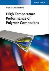 High Temperature Performance of Polymer Composites (Repost)