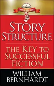 Story Structure: The Key to Successful Fiction